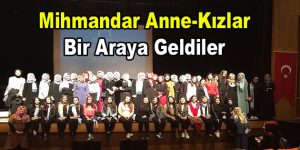 Mihmandar anne-kızlar bir araya geldiler