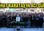 Esenler Belediyesi Başkan Yardımcısı Nihat Karataş’ın yeğeni Cihan Karataş, geçirdiği