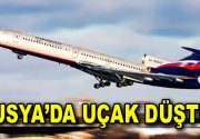 Rusya’da Uçak Kazası! Sadece 1 kişi kurtuldu Rusya’da Habarovsk- Nelkan seferini