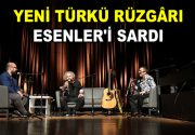 YENİ TÜRKÜ RÜZGÂRI ESENLER’İ SARDI Türkiye’nin en uzun soluklu müzik