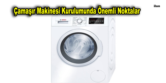 Çamaşır Makinesi Kurulumunda Önemli Noktalar