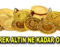 Çeyrek altın kaç para oldu?