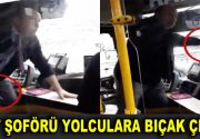 İETT şoförü yolculara bıçak çekti İstanbul’da Taksim-Basın sitesi hattında çalışan