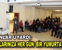 “ÇOCUKLARINIZA HER GÜN  BİR YUMURTA YEDİRİN”