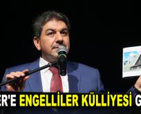 ESENLER’E ENGELLİLER KÜLLİYESİ GELİYOR