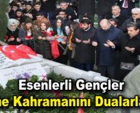 Esenlerli gençler Medine kahramanını dualarla andı