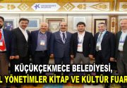 KÜÇÜKÇEKMECE BELEDİYESİ, YEREL YÖNETİMLER KİTAP VE KÜLTÜR FUARI’NDA İstanbul Lütfi