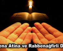 Rabbena Atina ve Rabbenağfirli Duaları