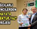 Bağcılarlı öğrencilerden “Hayata bir mektup yaz” projesi