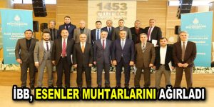 İBB, ESENLER MUHTARLARINI AĞIRLADI