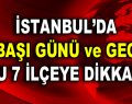 İstanbul’da yılbaşı günü ve gecesi bu 7 ilçeye dikkat!