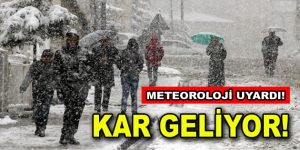 Meteorolojiden kar uyarısı!