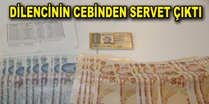 Dilencinin üzerinden servet çıktı