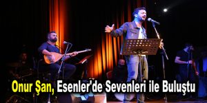 Onur Şan, Esenler’de sevenleri ile buluştu