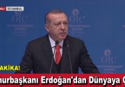 Cumhurbaşkanı Recep Tayyip Erdoğan’dan dünyaya çağrı: ”Kudüs’ü Filistin’in başkenti olarak