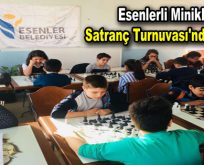 Esenlerli minikler, Satranç Turnuvası’nda yarıştı