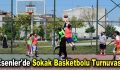 Esenler’de Sokak Basketbolu Turnuvası