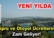 Köprü ve otoyol ücretlerine de zam geliyor! Ulaştırma, Denizcilik ve
