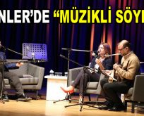 Esenler’de “Müzikli Söyleşi”