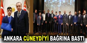 ANKARA CÜNEYDİ’Yİ BAĞRINA BASTI