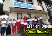 Esenlerli öğrenciler “Önce Nezaket” dedi ve “Nezaket Okulu”nda aldıkları adab-ı