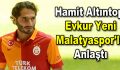 Hamit Altıntop, Evkur Yeni Malatyaspor’la anlaştı