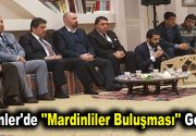 Esenler’de ”Mardinliler Buluşması” Gecesi Esenler Mardinliler Derneği’nin (ESMAR-DER) Esenler Belediyesinin