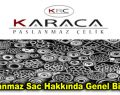 Paslanmaz Sac Hakkında Genel Bilgiler