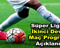Süper Lig’de ikinci devre maç programı açıklandı