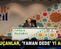 YALSIZUÇANLAR, ‘YAMAN DEDE’Yİ ANLATTI