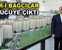 Şehr-i Bağcılar görücüye çıktı