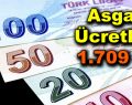 Asgari ücretliye 1.709 TL…