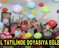 YARI YIL TATİLİNDE DOYASIYA EĞLENDİLER