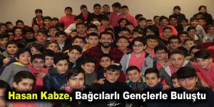 Hasan Kabze, Bağcılarlı gençlerle buluştu