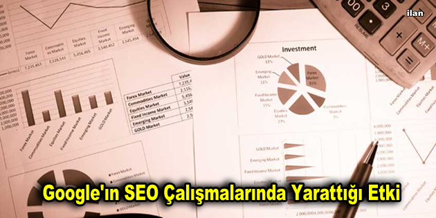 Google’ın SEO Çalışmalarında Yarattığı Etki