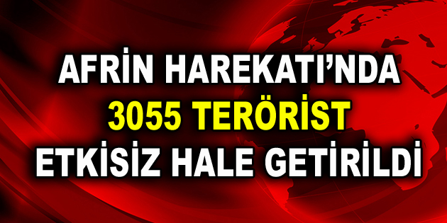 3055 terörist etkisiz hâle getirildi