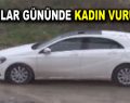 Kadınlar Günü’nde Kadın Vuruldu!