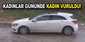 Kadınlar Günü’nde Kadın Vuruldu!