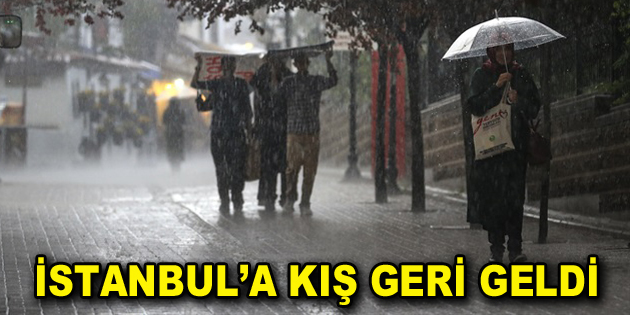 İstanbul’a kış geri geldi