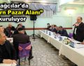 Bağcılar’da “Modern pazar alanı” kuruluyor