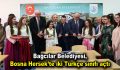 Bağcılar Belediyesi, Bosna Hersek’te iki Türkçe sınıfı açtı