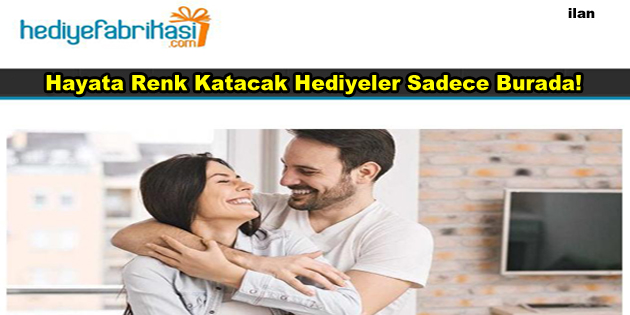 Hayata Renk Katacak Hediyeler Sadece Burada!