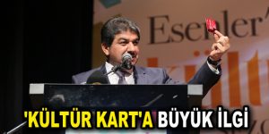 ‘KÜLTÜR KART’A BÜYÜK İLGİ