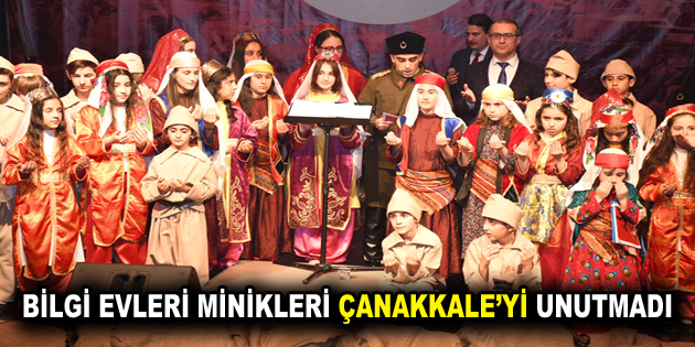 BİLGİ EVLERİ MİNİKLERİ ÇANAKKALE’Yİ UNUTMADI