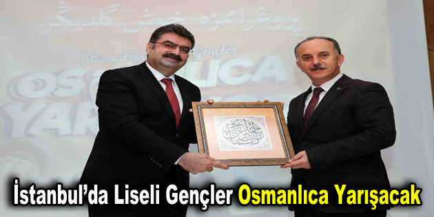 İstanbul’da liseli gençler Osmanlıca yarışacak