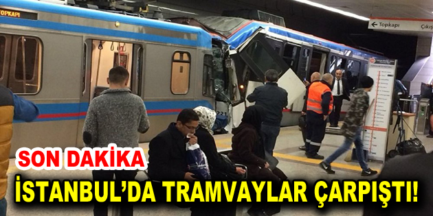 İstanbul’da tramvay kazası!