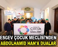 ESGEV ÇOCUK MECLİSİ’NDEN ABDÜLHAMİD HAN’A DUALAR