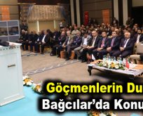 Göçmenlerin durumu Bağcılar’da konuşuldu