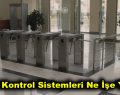 Geçiş Kontrol Sistemleri Ne İşe Yarar?