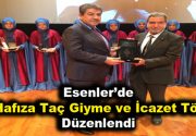 Esenler’de 25 Hafıza Taç Giyme ve İcazet Töreni düzenlendi Esenler